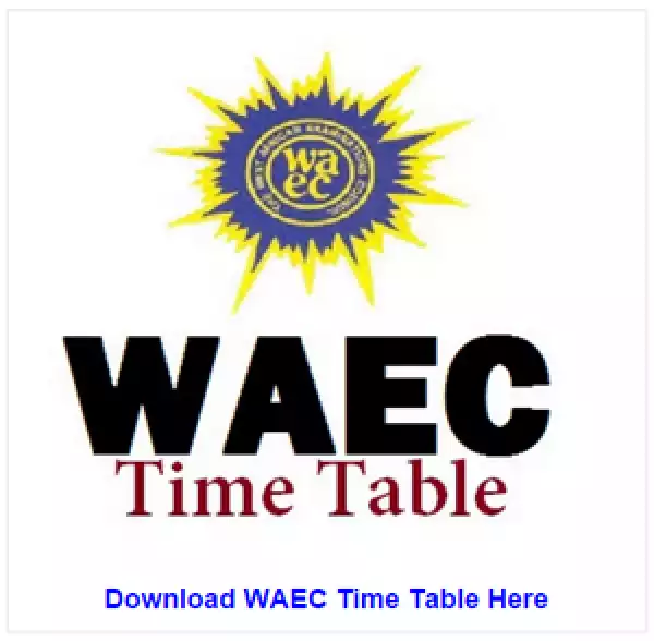 UPDATED: Original WAEC May/June timetable 2017